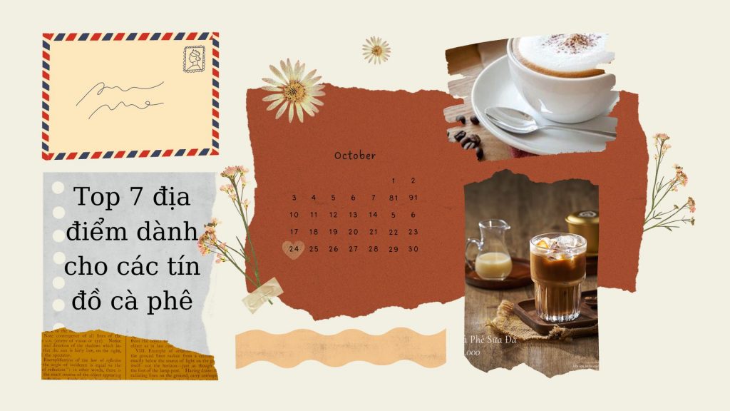 
                                                                                                                                                            7 ĐIỂM ĐẾN LÝ TƯỞNG TẠI VIỆT NAM CHO NHỮNG TÍN ĐỒ CÀ PHÊ 
                                                                                                                                                    