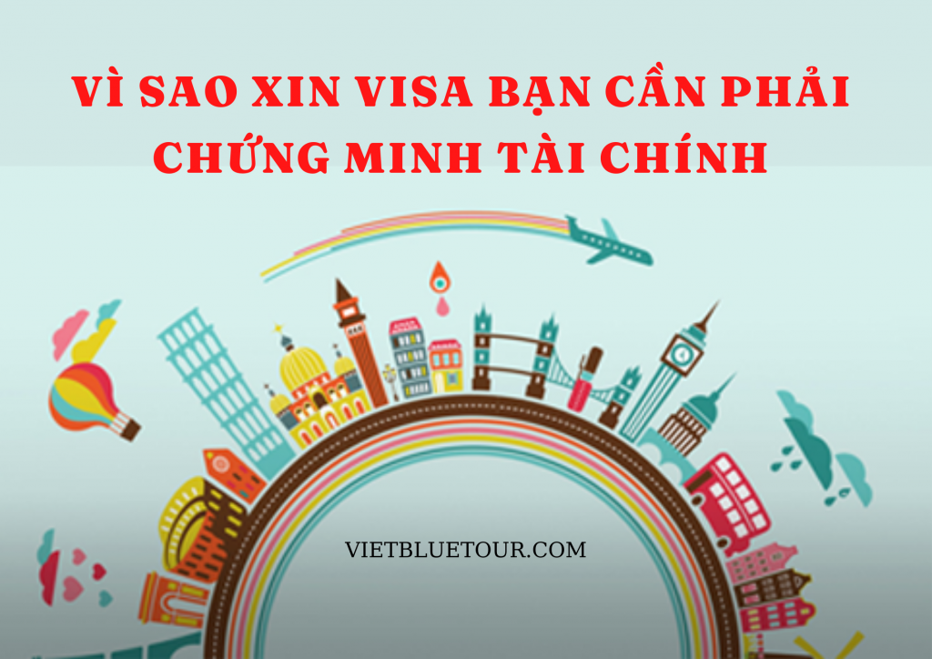 
                                                                                                                                                            VÌ SAO XIN VISA BẠN CẦN PHẢI CHỨNG MINH TÀI CHÍNH? 3 LỖI SAI CHỨNG MINH TÀI CHÍNH KHIẾN BẠN TRƯỢT VISA 
                                                                                                                                                    