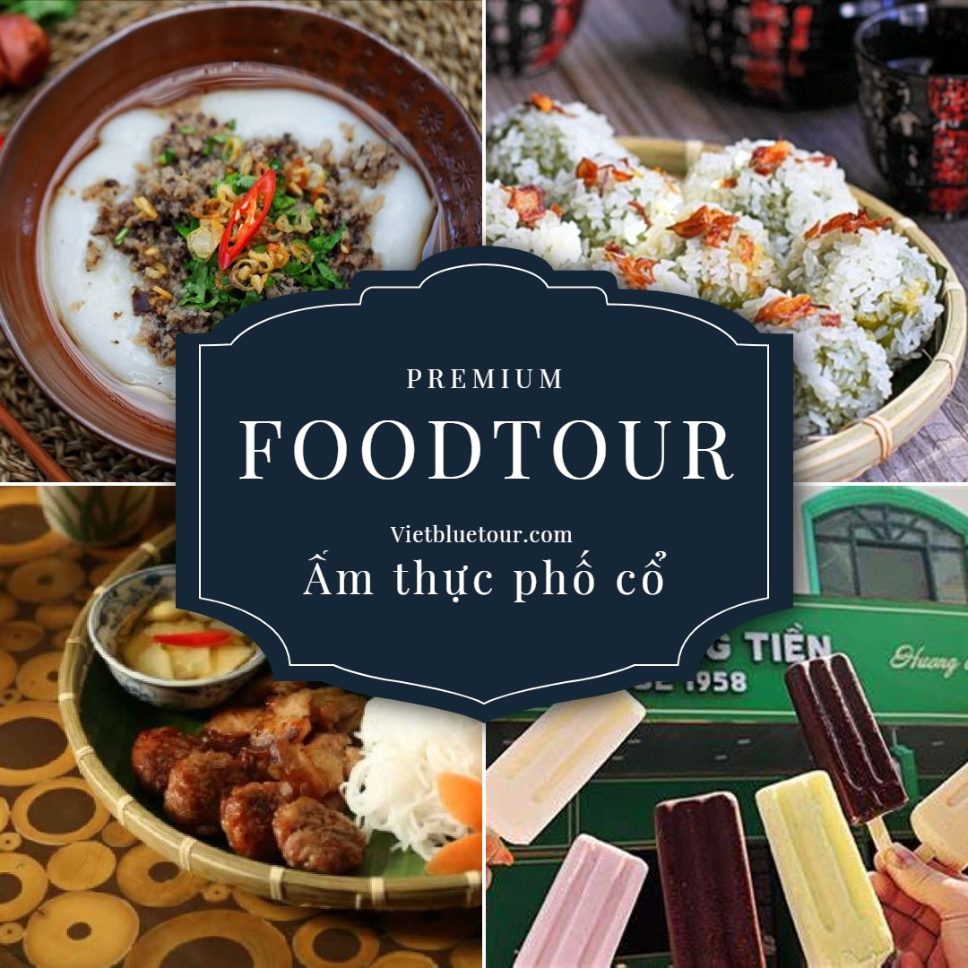 
                                                                                                                                                            FOODTOUR PHỐ CỔ HÀ NỘI: NGON – BỔ – RẺ 
                                                                                                                                                    